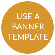 Use a pre-existing banner template