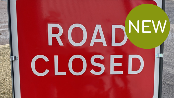 New road closed sign