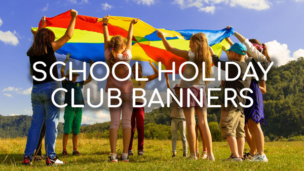 School holiday club banners